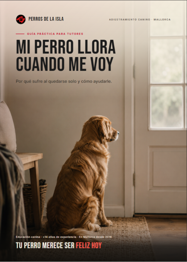 Portada de la guía: Mi perro llora cuando me voy